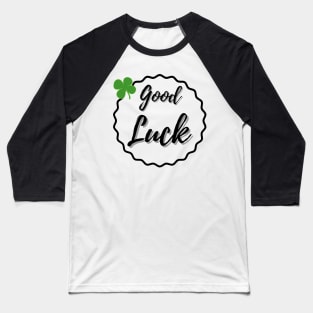 Good Luck Baseball T-Shirt